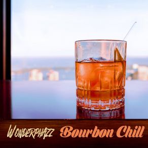 Download track Bourbon Chill Wonderphazz