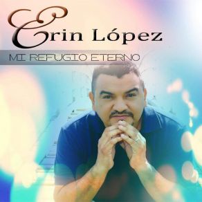 Download track Amor Incondicional Erin López