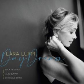 Download track Day Dream Lara Luppi, Aldo Zunino, Luca Filastro, Emanuele Zappia