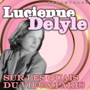 Download track Paname (Remastered) Lucienne Delyle