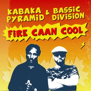 Download track Fire Caan Cool Kabaka Pyramid