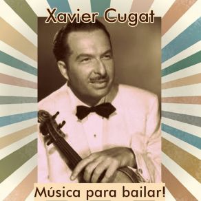 Download track Arrivedercci Roma Xavier Cugat