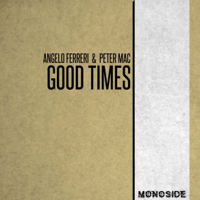 Download track Good Times (Quiet Mix) Peter Mac