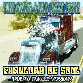 Download track Funkload Of Soul (True To Jungle Version) The Jazzy Posse