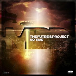 Download track No Time (Dub Mix) The Futre´s Project