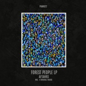 Download track Forest People (Original Mix) AFTAHRS