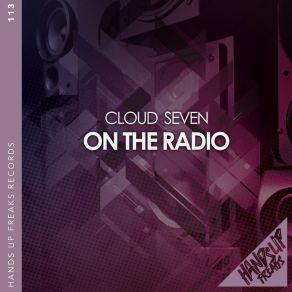 Download track On The Radio (Extended Mix) Cloud Seven