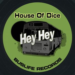 Download track Hey Hey House Of Dice