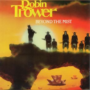 Download track Beyond The Mist Robin Trower