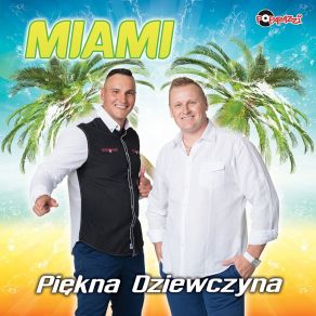 Download track Piękna Dziewczyna (Instrumental Radio Edit) Miami