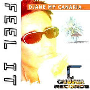 Download track Feel It (Short Edit) Djane My Canaria