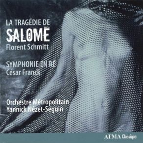 Download track Schmitt: La TragÃ©die De SalomÃ© - PremiÃ¨re Partie: Danse Des Perles Yannick Nézet-Séguin, Orchestre Métropolitain