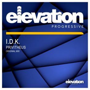 Download track I. D. K (Original Mix) Privitheus