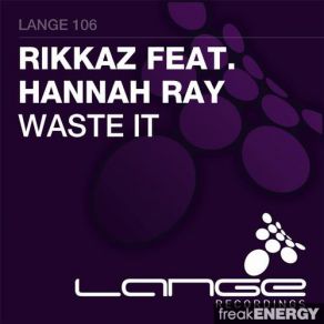 Download track Waste It (Original Mix) Rikkaz, Hannah Ray