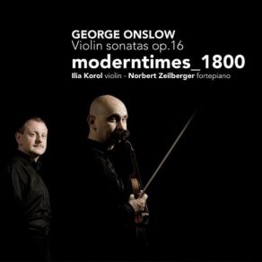 Download track Violin Sonata2 In C Op. 16, Finale. Allegretto George Onslow, Moderntimes 1800