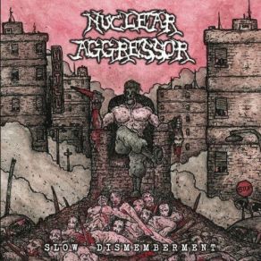 Download track Annihilation Of Life Nuclear Aggressor