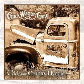 Download track He Will Set Your Fields On Fire The Chuck Wagon Gang