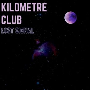 Download track It's Lonely Out In Space On Such A Timeless Flight Kilometre Club