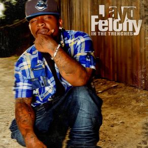 Download track In The Trenches (Intro) Jayo Felony