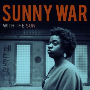 Download track The Change You Make Sunny War