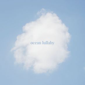 Download track Ocean Lullaby Baby Dreamer