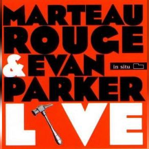 Download track Trois, Tourne Mon Coeur Evan Parker, Marteau Rouge