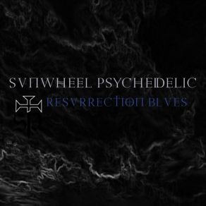 Download track Resurrection Blues Sunwheel Psychedelic