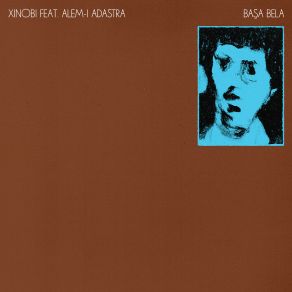 Download track Başa Bela XinobiAlem I Adastra