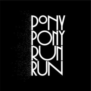 Download track Show Me Show Me Pony Pony Run Run