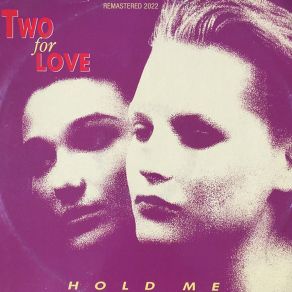 Download track Hold Me (Radio Version 131 Bpm Italo Eurobeat) Two For Love