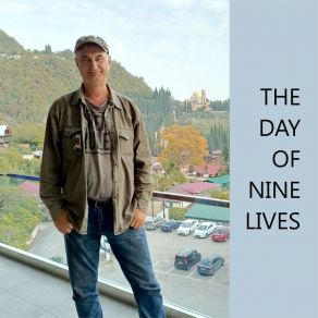 Download track The Day Of Nine Lives Виктор Кирея