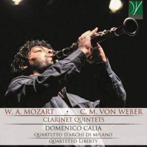 Download track Clarinet Quintet In A Major, K. 581: II. Larghetto Domenico CaliaQuartetto D'Archi Di Milano