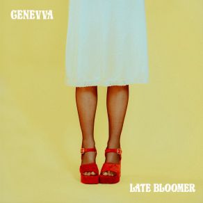 Download track Late Bloomer Genevva