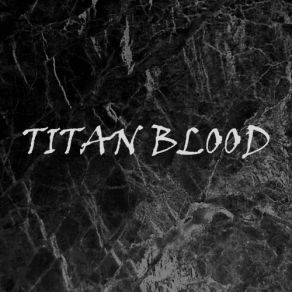 Download track The Aftermath Titan Blood