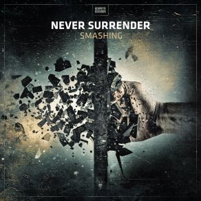 Download track Smashing (Extended Mix) Never Surrender