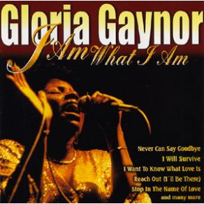 Download track I Am What I Am Gloria Gaynor