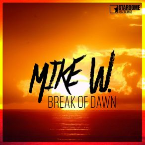 Download track Break Of Dawn (Extended Mix) Mike W.