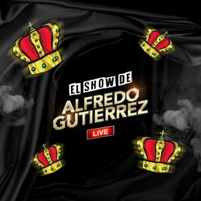 Download track Diario De Un Borracho (Live) Alfredo Gutierrez