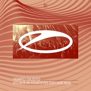 Download track Solace In Your Eyes (Decade Mix) Tempo Giusto