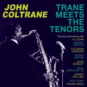 Download track Sunday John ColtranePaul Quinichette, John Coltrane Quintet