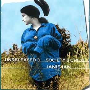 Download track Society's Child (Intro) Janis Ian