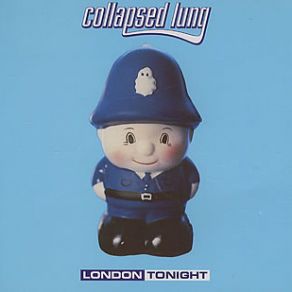 Download track London Tonight Collapsed Lung