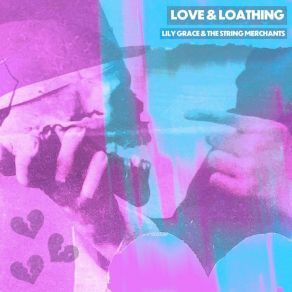 Download track Love & Loathing The String Merchants