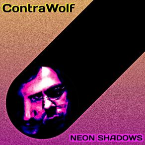 Download track Neon Shadows, Pt. 1 Contrawolf