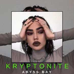 Download track Kryptonite (Original Mix) Abyss Bay