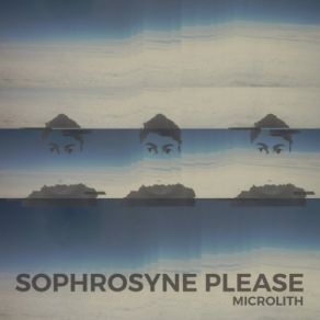 Download track Sophrosyne Please Microlith