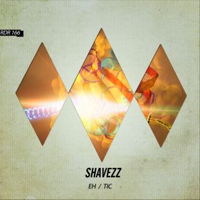 Download track Tic Shavezz