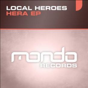 Download track Hera (Original Mix) The Local Heroes