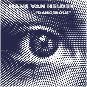 Download track Dangerous (Tech House Short Cut) Hans Van HeldenTech-House