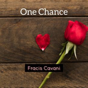 Download track One Chance Fracis Cavani